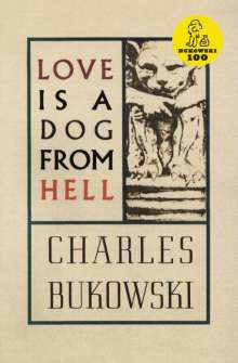 Charles Bukowski: Love is a Dog from Hell, Buch