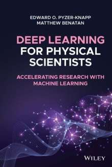 Edward O. Pyzer-Knapp: Deep Learning for Physical Scientists, Buch