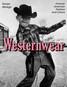 Sonya Abrego (Parsons: The New School for Design and the Pratt Institute, New York City, USA): Westernwear, Buch