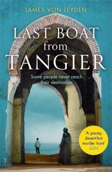 James von Leyden: Last Boat from Tangier, Buch