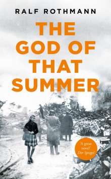 Ralf Rothmann: The God of that Summer, Buch