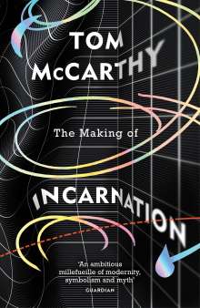 Tom McCarthy: The Making of Incarnation, Buch