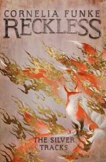 Cornelia Funke: Reckless IV: The Silver Tracks, Buch
