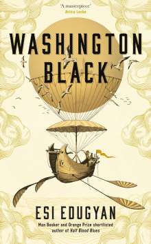 Esi Edugyan: Washington Black, Buch