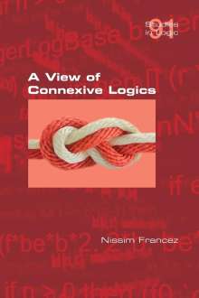Nissim Francez: A View of Connexive Logics, Buch
