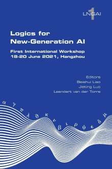 Logics for New-Generation AI. First International Workshop, 18-20 June 2021, Hangzhou, Buch