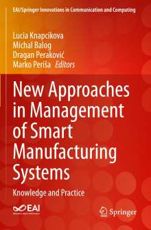 New Approaches in Management of Smart Manufacturing Systems, Buch