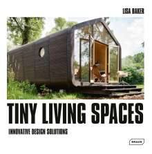 Lisa Baker: Tiny Living Spaces, Buch