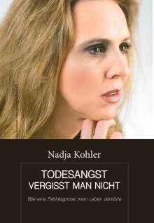 Nadja Kohler: Todesangst vergisst man nicht, Buch