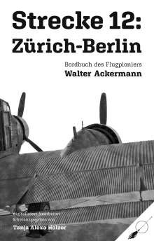 Walter Ackermann: Strecke 12: Zürich-Berlin, Buch