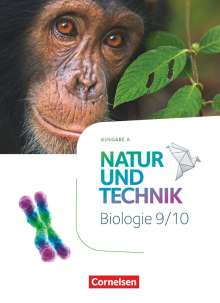 Ulrike Austenfeld: Natur und Technik 9./10. Schuljahr: Biologie - Ausgabe A - Schülerbuch, Buch