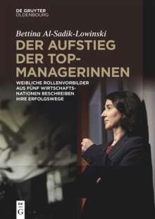 Bettina Al-Sadik-Lowinski: Der Aufstieg der Topmanagerinnen, Buch