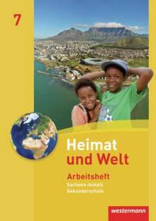 Heimat und Welt 7. Arbeitsheft. Sekundarschule. Sachsen-Anhalt, Buch
