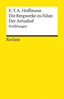 E. T. A. Hoffmann: Die Bergwerke zu Falun. Der Artushof, Buch