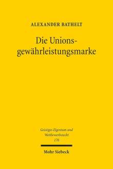 Alexander Bathelt: Die Unionsgewährleistungsmarke, Buch