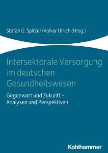 Intersektorale Versorgung im deutschen Gesundheitswesen, Buch