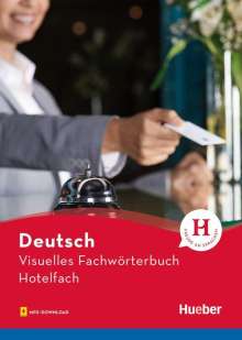 Katja Doubek: Visuelles Fachwörterbuch Hotelfach. Buch mit Audios online, Buch