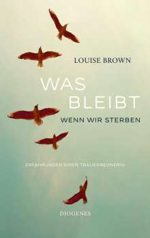 Louise Brown: Was bleibt, wenn wir sterben, Buch