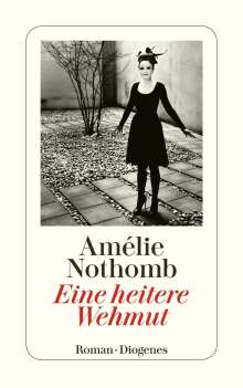 Amélie Nothomb: Eine heitere Wehmut, Buch