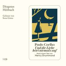 Paulo Coelho: Und die Liebe hört niemals auf, CD