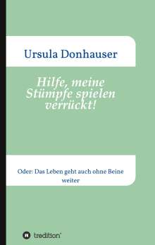 Ursula Donhauser: Hilfe, meine Stümpfe spielen verrückt!, Buch