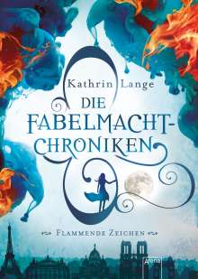 Kathrin Lange: Die Fabelmacht-Chroniken. Flammende Zeichen, Buch