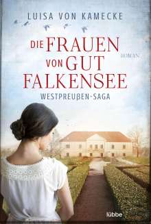 Luisa von Kamecke: Die Frauen von Gut Falkensee, Buch
