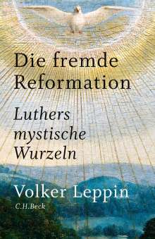 Volker Leppin: Die fremde Reformation, Buch