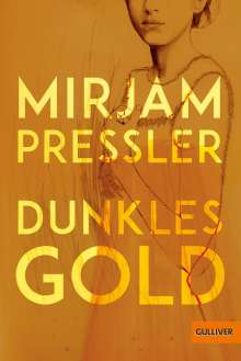 Mirjam Pressler: Dunkles Gold, Buch
