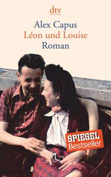 Alex Capus: Léon und Louise, Buch