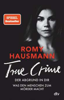 Romy Hausmann: TRUE CRIME. Der Abgrund in dir, Buch