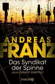 Andreas Franz: Das Syndikat der Spinne, Buch