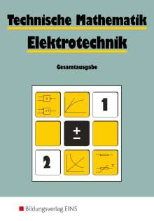 Helmut Auer: Technische Mathematik. Elektrotechnik. Gesamtausgabe, Buch
