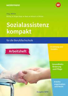 Christine Böning: Sozialassistenz kompakt . Arbeitsheft. Für die Berufsfachschule - Ausgabe Nordrhein-Westfalen, Buch