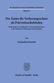 Maximilian Banzhaf: Die Ämter für Verfassungsschutz als Präventionsbehörden, Buch