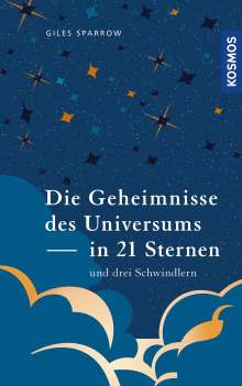 Giles Sparrow: Die Geheimnisse des Universums in 21 Sternen (und drei Schwindlern), Buch