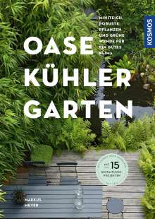 Markus Meyer: Oase - kühler Garten, Buch