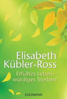 Elisabeth Kübler-Ross: Erfülltes Leben - würdiges Sterben, Buch
