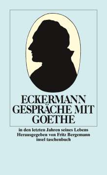 Johann Peter Eckermann: Gespräche mit Goethe in den letzten Jahren seines Lebens, Buch