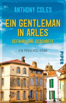 Anthony Coles: Ein Gentleman in Arles - Gefährliche Geschäfte, Buch