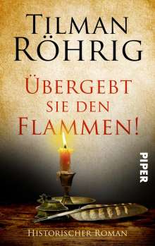 Tilman Röhrig: Übergebt sie den Flammen!, Buch