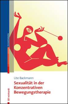 Ute Backmann: Sexualität in der Konzentrativen Bewegungstherapie, Buch