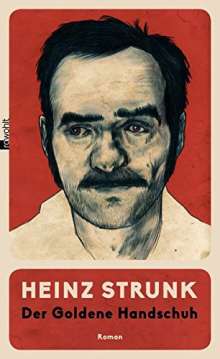 Heinz Strunk (geb. 1962): Der goldene Handschuh, Buch