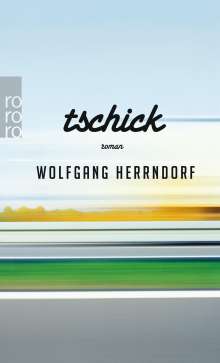 Wolfgang Herrndorf (1965-2013): Tschick, Buch