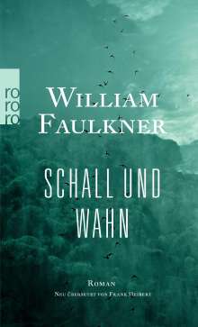 William Faulkner: Schall und Wahn, Buch