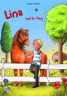 Antje Szillat: Lina und ihr Pony, Buch