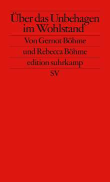 Gernot Böhme: Über das Unbehagen im Wohlstand, Buch