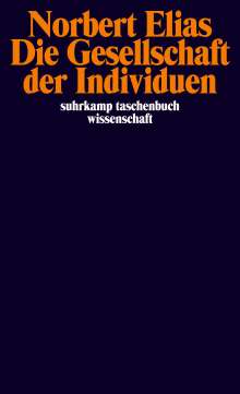 Norbert Elias: Die Gesellschaft der Individuen, Buch