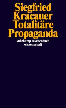 Siegfried Kracauer: Totalitäre Propaganda, Buch
