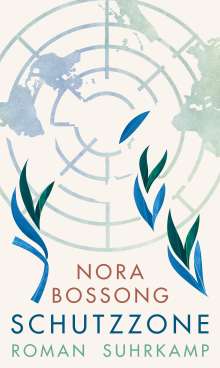 Nora Bossong: Schutzzone, Buch